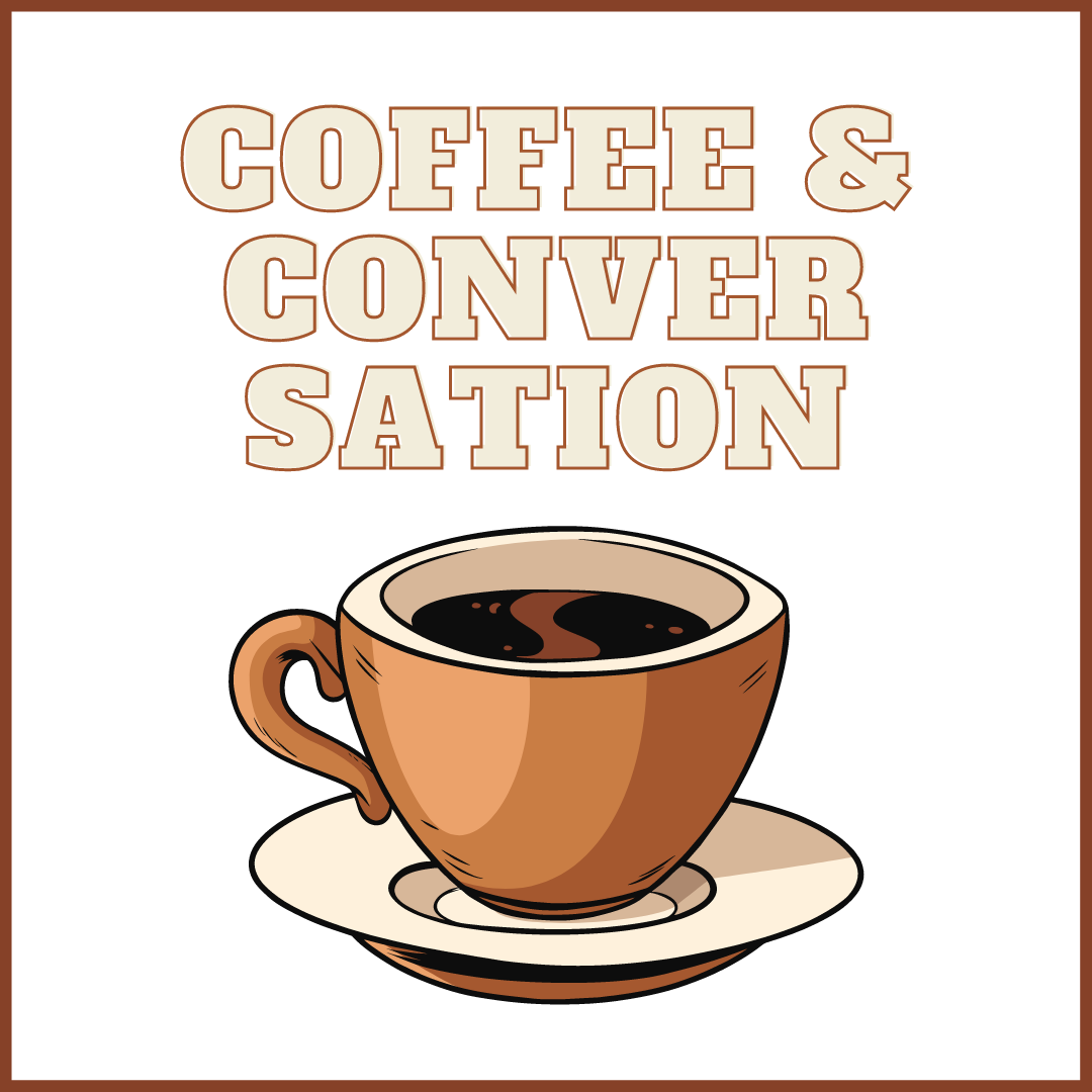 Coffee and Conversation